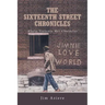 The Sixteenth Street Chronicles: Where Violence Met Character