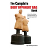 The Complete Body Opponent Bag Book
