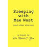 Sleeping with Mae West and other stories