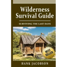 Wilderness Survival Guide: A Complete Wilderness Survival Guide