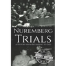 Nuremberg Trials: A History from Beginning to End