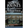 Historic Haunts of Sumner County, Tennessee