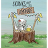 Skunks Can't Sell Lemonade