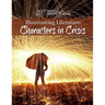 Illuminating Literature: Characters in Crisis