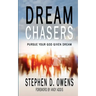 Dream Chasers: Pursue your God given dream