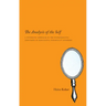 The Analysis of the Self: A Systematic Approach to the Psychoanalytic Treatment of Narcissistic Personality Disorders