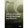 Net-Zero/Positive Energy Buildings and Districts