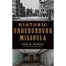 Historic Underground Missoula