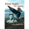 Silver Eagle: The Legend