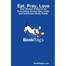 Eat, Pray, Love: One Woman's Search for Everything Across Italy, India, and Indonesia Study Guide