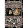 In High Places: The third book of The Tudor Chronicles