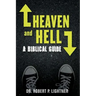Heaven and Hell: A Biblical Guide