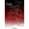 Pain: Its Anatomy, Physiology and Treatment: Third Edition