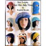 Any Loom, Any Hat, Any Time: Loom Knitting Hats