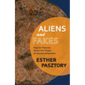 Aliens and Fakes: Popular Theories About the Origins of Ancient Americans