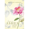 Up from the Ashes: Reclaiming God's Original Design and Purpose for Your Life