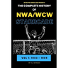 The Complete History of NWA/WCW Starrcade: Vol 1: 1983 - 1989