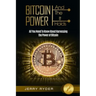 Bitcoin Trading: And The Power It Holds (Day Trading For Beginners) - All You Need To Know About Harnessing the Power of Bitcoin For Beginners