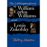 The Correspondence of William Carlos Williams & Louis Zukofsky