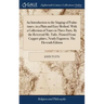 An Introduction to the Singing of Psalm-tunes, in a Plain and Easy Method. With a Collection of Tunes in Three Parts. By the Reverend Mr. Tufts. Print
