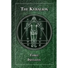 The Kybalion: A Study of the Hermetic Philosophy of Ancient Egypt and Greece
