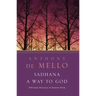 Sadhana, a Way to God: Christian Exercises in Eastern Form