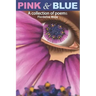 Pink & Blue: A Collection of Poems
