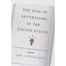 The Rise of Advertising in the United States: A History of Innovation to 1960