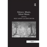 Silence, Music, Silent Music