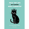 Proof that Cats are Planning World Domination: 42 Signs Your Cat is Plotting to Take Over the World - The Ultimate Gift for the Cat-Obsessed person in