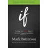 If Participant's Guide: Trading Your If Only Regrets for God's What If Possibilities