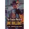 The Frontier World of Doc Holliday