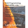 Web Programming with HTML, CSS, Bootstrap, JavaScript, React.JS, PHP, and MySQL Third Edition