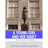 A Young Girl and Her Diary: The Life and Legacy of Anne Frank