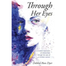Through Her Eyes: A Creative Expression of Relationships Through the Eyes of a Christian Woman