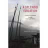 A Splendid Isolation: Lessons on Happiness from the Kingdom of Bhutan