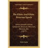 The Khita And Khita-Peruvian Epoch: Khita, Hamath, Hittite, Canaanite, Etruscan, Peruvian, Mexican, Etc. (1877)