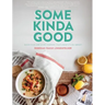 Some Kinda Good: Good Food and Good Company, That's What It's All About!