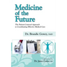 Medicine of the Future