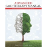 Advanced God Therapy: 12 Step Facilitation Guide To Healing Trauma