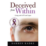 Deceived from Within: Living with Aps and Lupus