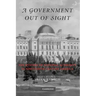 A Government Out of Sight: The Mystery of National Authority in Nineteenth-Century America