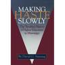 Making Haste Slowly: The Troubled History of Higher Education in Mississippi