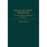 Social Security Programs: A Cross-Cultural Comparative Perspective