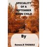 Speciality of a September Born Child: what you may actually don't know about a September Born