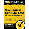 Mechanical Aptitude Test Secrets Study Guide: Mechanical Aptitude Practice Questions & Review for the Mechanical Aptitude Exam