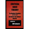 Critical Race Theory, Ta-Nehisi Coates and his Book Between the World and Me