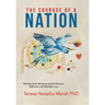 The Courage of a Nation: Healing from Intergenerational Trauma, Addiction and Multiple Loss
