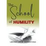 The School of Humility