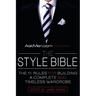 Askmen.com Presents the Style Bible: The 11 Rules for Building a Complete and Timeless Wardrobe
